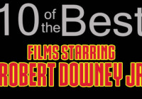10 of the Best… Films Starring Robert Downey Jr