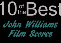 10 of the Best…. John Williams Film Scores