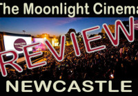 The Moonlight Cinema – Newcastle – Review