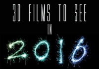 30 Films To See in 2016