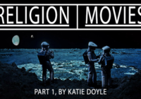 Katie Doyle’s ‘Movies I had a Religious/Spiritual Experience With’ Part 1