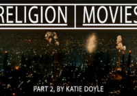 Katie Doyle’s ‘Movies I Had A Religious/Spiritual Experience With’ Part 2