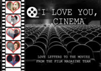 I Love You, Cinema – The Film Magazine Team Write Love Letters to the Movies