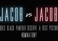 Jacob vs. Jacob: Does Black Panther Deserve a Best Picture Nomination?