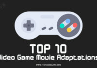 Top 10 Video Game Movie Adaptations