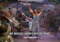Are Musicals Cinema’s Next Big Trend?