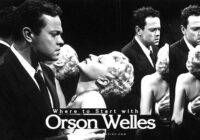 Where to Start with Orson Welles