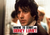 Where to Start with Sidney Lumet