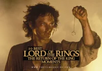 10 Best The Lord of the Rings: The Return of the King Moments