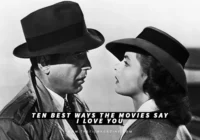 10 Best Ways the Movies Say I Love You