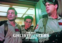 10 Best Ghostbusters Moments