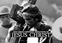 5 Great Cinematic Depictions of Jesus Christ