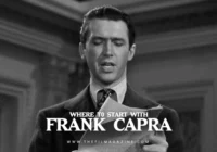 Where to Start with Frank Capra