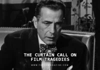 The Curtain Call on Film Tragedies