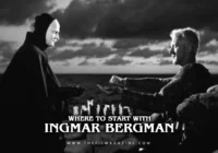 Where to Start with Ingmar Bergman